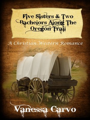 cover image of Five Sisters & Two Bachelors Along the Oregon Trail